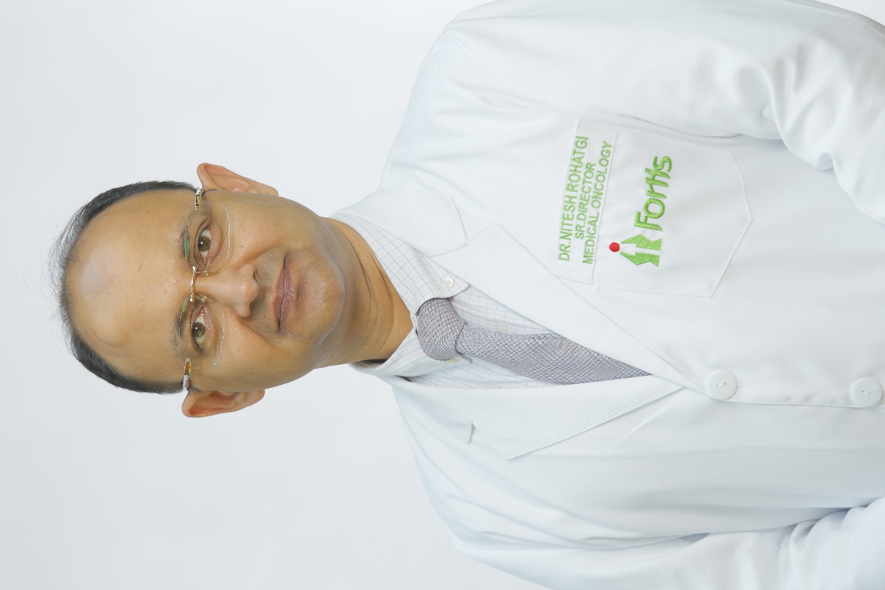 Dr. Nitesh Rohatgi Oncology | Medical Oncology Fortis Memorial Research Institute, Gurugram